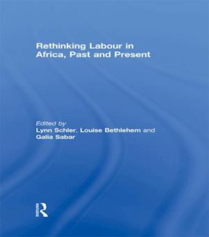 Rethinking Labour in Africa, Past and Present