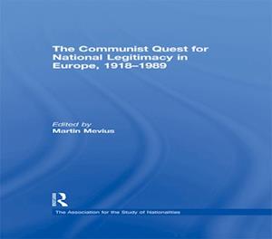 Communist Quest for National Legitimacy in Europe, 1918-1989