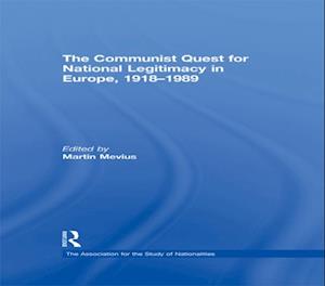 Communist Quest for National Legitimacy in Europe, 1918-1989