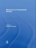 Museums in Postcolonial Europe