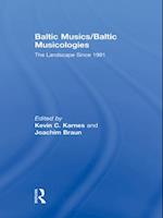 Baltic Musics/Baltic Musicologies