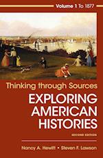 Thinking Through Sources for American Histories, Volume 1