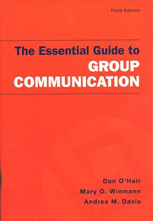 The Essential Guide to Group Communication