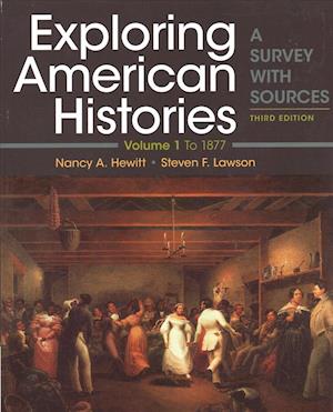 Exploring American Histories, Volume 1