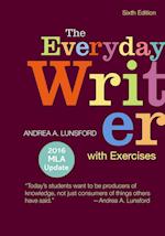 The Everyday Writer with Exercises with 2016 MLA Update