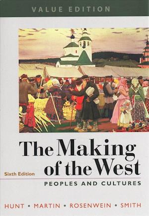 The Making of the West, Value Edition, Combined 6e & Launchpad for the Making of the West 6e (Twelve Months Access) [With Access Code]