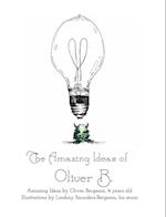 The Amazing Ideas of Oliver B.