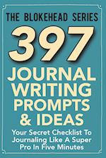 397 Journal Writing Prompts & Ideas