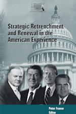 STRATEGIC RETRENCHMENT AND RENEWAL IN THE AMERICAN EXPERIENCE