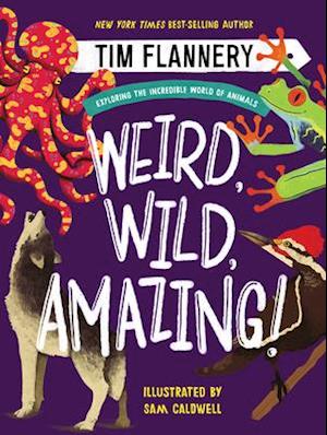 Weird, Wild, Amazing!