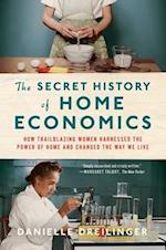 The Secret History of Home Economics