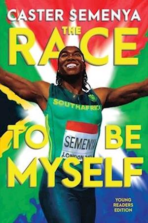 Race to Be Myself Young Readers Edition