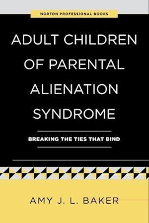 Adult Children of Parental Alienation Syndrome