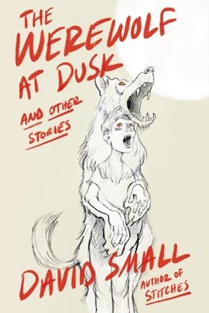 Werewolf at Dusk: And Other Stories