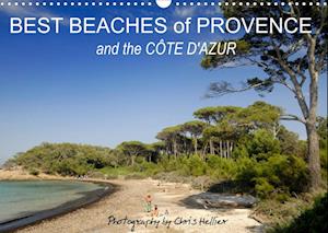Best Beaches of Provence and the Côte d'Azur (Wall Calendar 2023 DIN A3 Landscape)