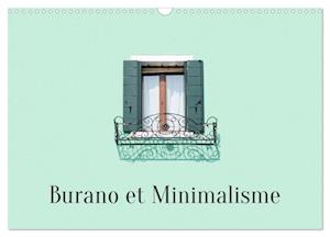Burano et Minimalisme (Calendrier mural 2024 DIN A3 horizontal)