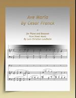 Ave Maria By Cesar Franck-for Piano and Bassoon Pure Sheet Music By Lars Christian Lundholm