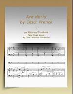 Ave Maria By Cesar Franck-for Piano and Trombone Pure Sheet Music By Lars Christian Lundholm