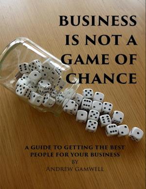 Business Is Not a Game of Chance