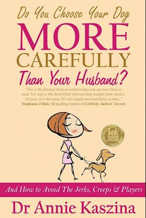 Do You Choose Your Dog More Carefully Than Your Husband?