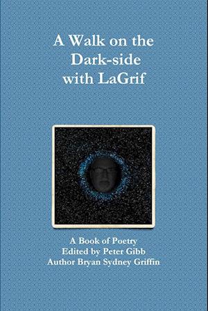 A Walk on the Dark-side with LaGrif