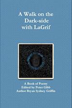 A Walk on the Dark-side with LaGrif