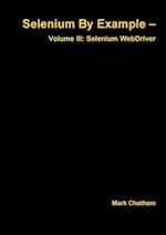 Selenium by Example - Volume III: Selenium Webdriver