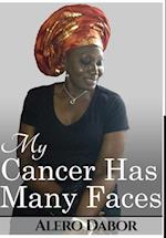 My Cancer Has Many Faces