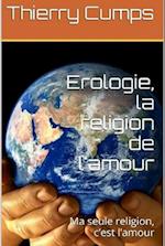 Erologie, la religion de l'amour
