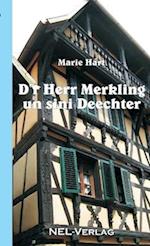 D'r Herr Merkling un sini Deechter