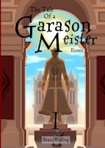 The Tale of a Garason Meister