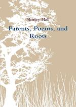 Parents, Poems, and Roots