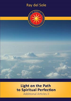 Light on the Path to Spiritual Perfection - Additional Articles II