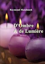 D'Ombre & de Lumiere. Haiku, Senryu, Tanka.