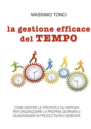 La Gestione Efficace del Tempo