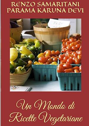 Un Mondo Di Ricette Vegetariane