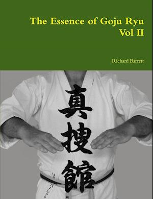 The Essence of Goju Ryu - Vol II