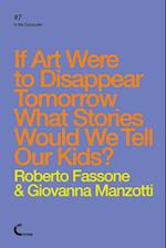 If Art Were To Disappear Tomorrow What Stories Would We Tell Our Kids?