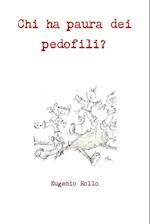 Chi Ha Paura Dei Pedofili?