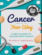 Cancer - Your Way