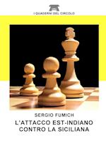 L'Attacco Est Indiano Contro La Siciliana