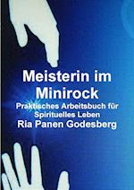 Meisterin Im Minirock, Praktisches Arbeitsbuch Fur Spirituelles Leben