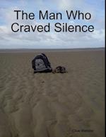 Man Who Craved Silence