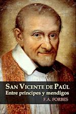 San Vicente de Paúl. Entre príncipes y mendigos