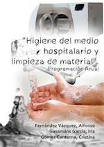 "Higiene del medio hospitalario y limpieza de material". Programación Anual