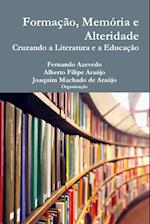 Formação, memória e alteridade. Cruzando a literatura e a educação