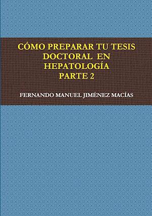 Cîmo Preparar Tu Tesis Doctoral En Hepatologèa. Parte 2