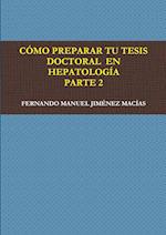 Cîmo Preparar Tu Tesis Doctoral En Hepatologèa. Parte 2