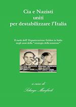 CIA E Nazisti Uniti Per Destabilizzare L'Italia