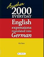 Another 2000 Everyday English Expressions Translated Into German